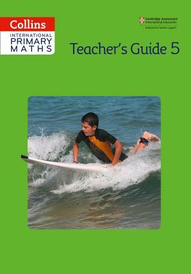 Collins International Primary Maths - Teacher's Guide 5 by Peter Clarke