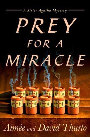 Prey for a Miracle by David Thurlo, Aimée Thurlo