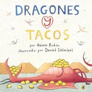 Dragones y Tacos (Dragons and Tacos) by Adam Rubin