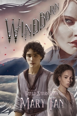 Windborn: Fated Stars Book 1 by Mary Fan