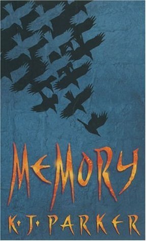 Memory by K.J. Parker