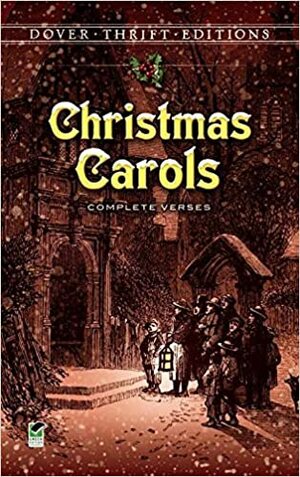Christmas Carols: Complete Verses by Shane Weller