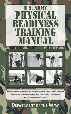 U.S. Army Physical Readiness Training Manual by Department of the Army