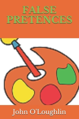 False Pretences by John O'Loughlin