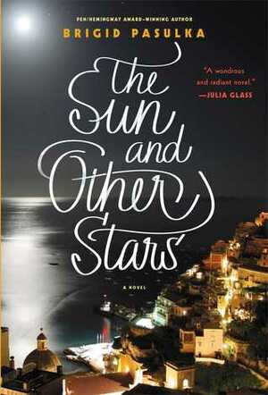The Sun and Other Stars by Brigid Pasulka