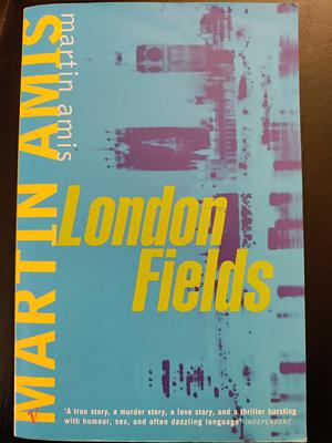 London Fields by Martin Amis