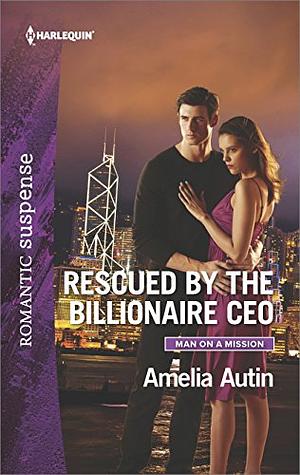 Rescued by the Billionaire CEO by Amelia Autin