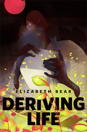 Deriving Life by Elizabeth Bear