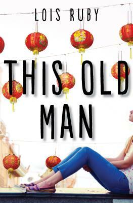 This Old Man by Lois Ruby