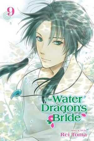 The Water Dragon's Bride, Vol. 9 by Rei Tōma