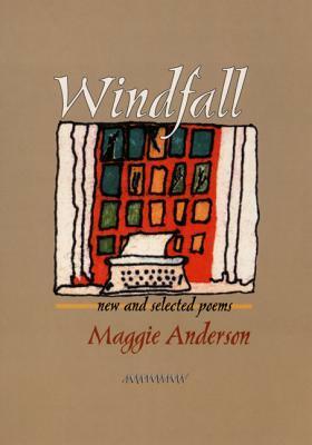 Windfall: New and Selected Poems by Maggie Anderson