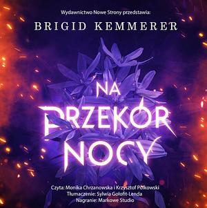 Na przekór nocy by Brigid Kemmerer