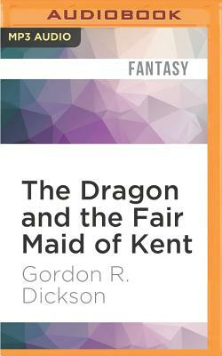 The Dragon and the Fair Maid of Kent by Gordon R. Dickson