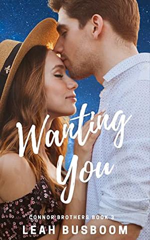 Wanting You by Leah Busboom