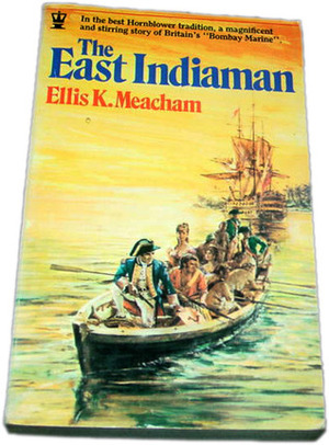 The East Indiaman by Ellis K. Meacham