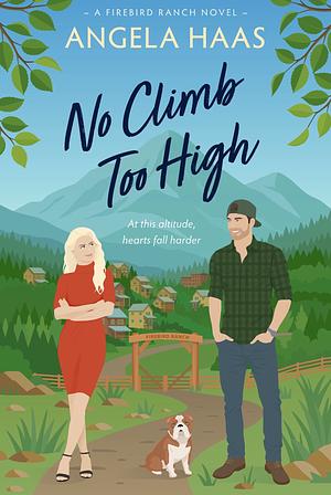 No Climb too High by Angela Haas