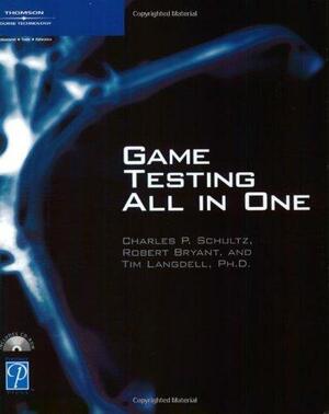 Game Testing All in One With CDROM by Robert Denton Bryant, Charles P. Schultz