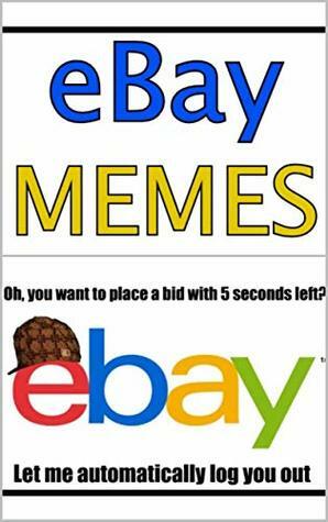 Memes: Ebay Comedy & Funny Memes: Top Class Ebay Funnies & More by Memes