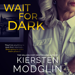 Wait for Dark by Kiersten Modglin
