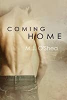 Coming Home by M.J. O'Shea