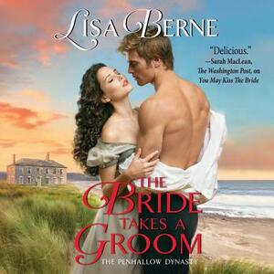 The Bride Takes a Groom by Lisa Berne