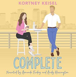 Complete by Kortney Keisel