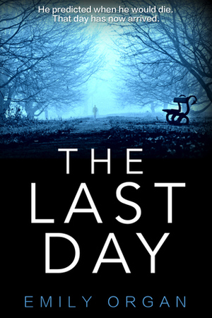 The Last Day by Emily Organ