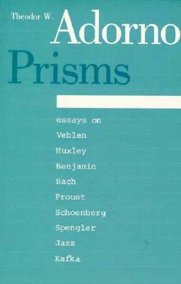Prisms by Shierry Weber Nicholsen, Samuel Weber, Theodor W. Adorno