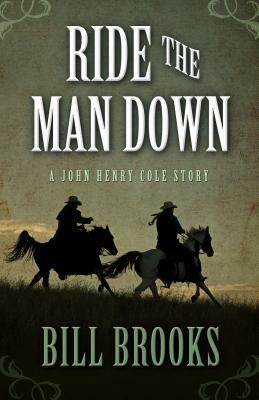 Ride the Man Down by Bill Brooks