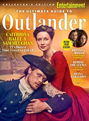 Entertainment Weekly The Ultimate Guide to Outlander by The Editors of Entertainment Weekly