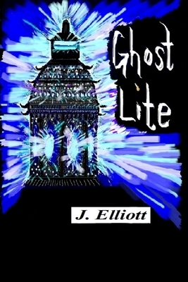 Ghost Lite by J. Elliott