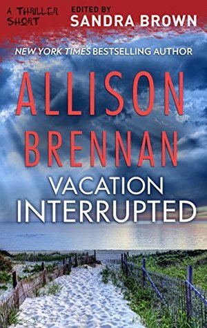 Vacation Interrupted by Allison Brennan