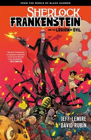Sherlock Frankenstein and the Legion of Evil by David Rubín, Jeff Lemire