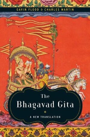 The Bhagavad Gita: A New Translation by Charles Martin, Gavin Flood