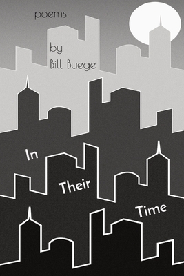 In Their Time by Bill Buege