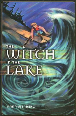 The Witch in the Lake by Anna Fienberg