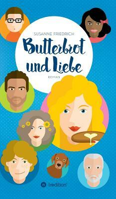 Butterbrot Und Liebe by Susanne Friedrich