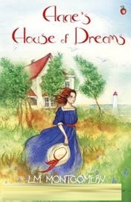 Anne's House of Dreams Illustrated by L.M. Montgomery