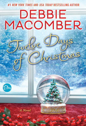 Twelve Days of Christmas by Debbie Macomber