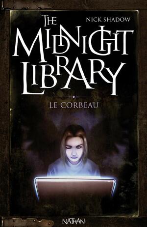 The Midnight Library, Tome 9 : Le corbeau by Jan Burchett, Nick Shadow, Sara Vogler