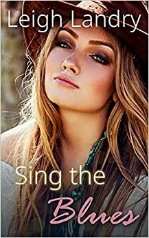 Sing the Blues by Leigh Landry
