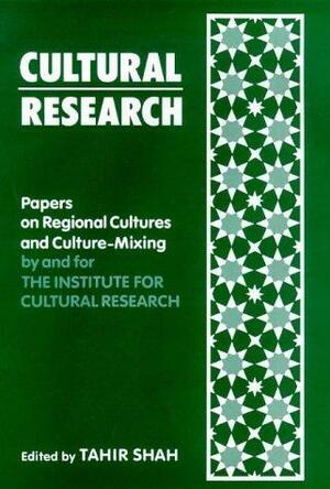 Cultural Research: Papers on Regional Cultures and Culture-Mixing by Tahir Shah