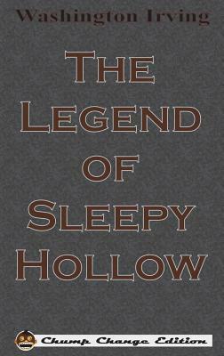 The Legend of Sleepy Hollow (Chump Change Edition) by Washington Irving