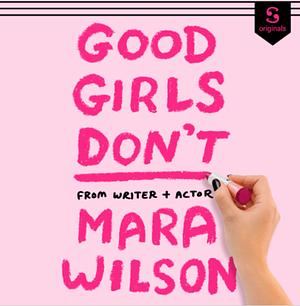 Good Girls Don't by Mara Wilson