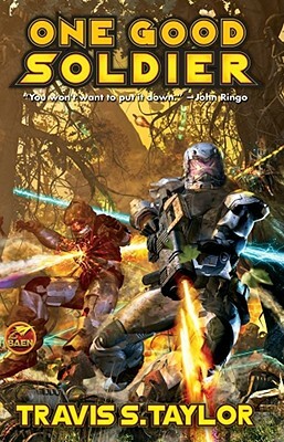 One Good Soldier, Volume 3 by Travis Taylor