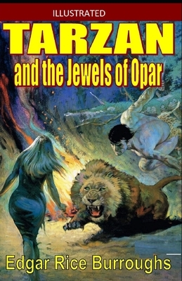 Tarzan and the Jewels of Opar Illustrated by Edgar Rice Burroughs