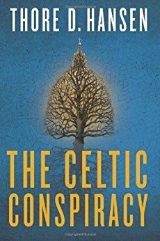 The Celtic Conspiracy by Thore D. Hansen