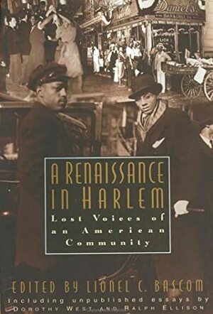 A Renaissance In Harlem: Lost Voices Of An American Community by Lionel C. Bascom