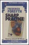 Sharp Practice by Frederick Forsyth, Edward de Souza