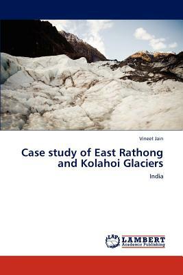 Case Study of East Rathong and Kolahoi Glaciers by Vineet Jain